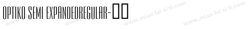 Optiko Semi ExpandedRegular字体转换